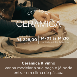 14/03/26 - Sábado às 14:30 - Cerâmica e vinho - venha modelar a sua peça de cerâmica e já pode entrar no clima da páscoa