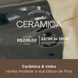 22/05/26 - Sexta às 19:30 - Cerâmica & vinho - venha modelar a sua tábua de frios