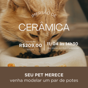 11/04/26 - Sábado às 14:30 - Venha modelar um par de potes para o seu pet