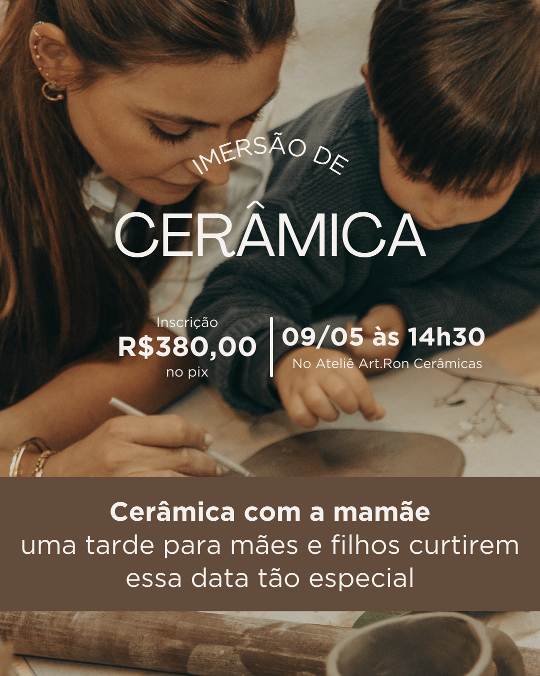 09/05/26 - Sábado às 14:30 - Cerâmica com a mamãe - uma tarde para mães e filhos curtirem essa data tão especial