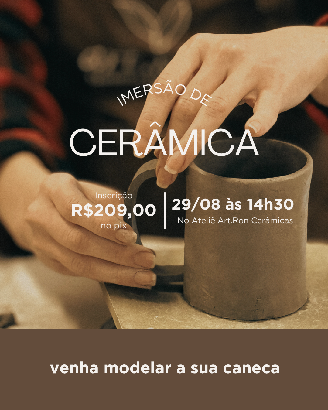 29/08/26 - Sábado às 14:30 - Modele a sua caneca
