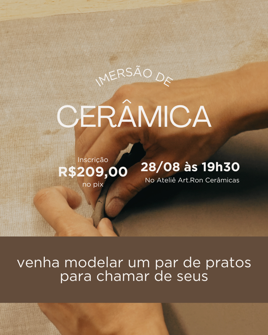28/08/26 - Sexta às 19:30 - Venha modelar um par de pratos